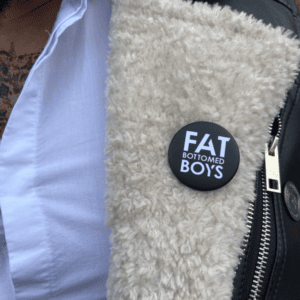 Badge Fat Bottomed Boys