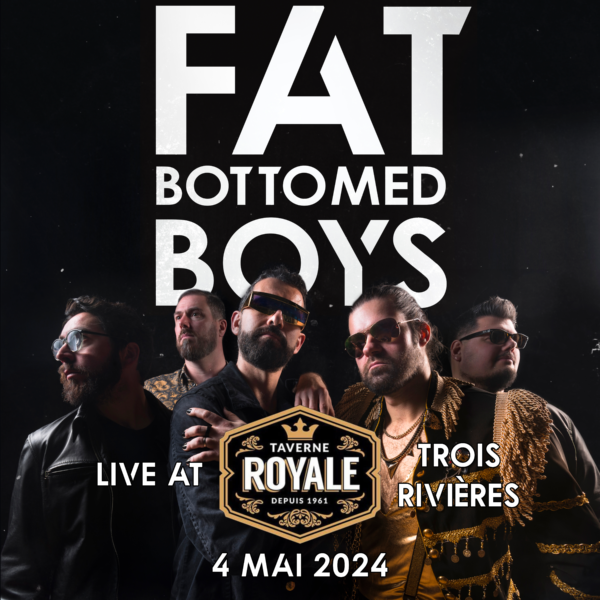 Fat Bottomed Boys - Concert à la Taverne Royale - Trois Rivières